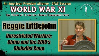 Reggie Littlejohn - Unrestricted Warfare: China and the WHO’s Globalist Coup