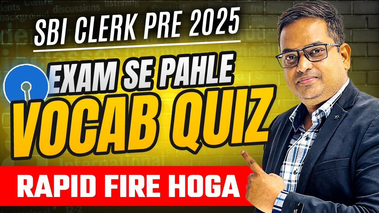🔴 SBI Clerk Prelims 2025 🚀 Vocab Quiz 🔥 Rapid Fire ⚡ Last Minute Preparation 🚀 SBI Clerk English
