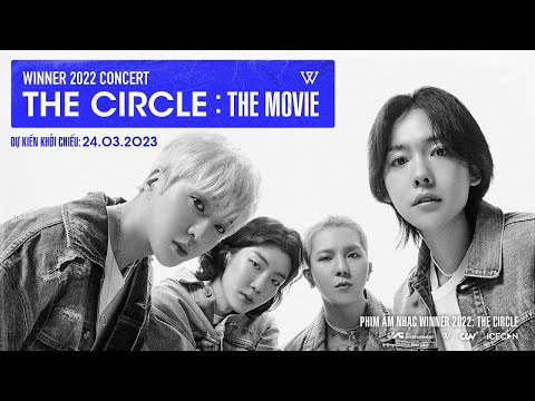 Phim "Phim Âm Nhạc Winner 2022: The Circle" Trailer | KC 24.03.2023