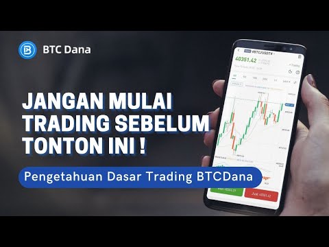 Jangan Mulai Trading Sebelum Tonton Ini! Pengetahuan Dasar Trading - BtcDana