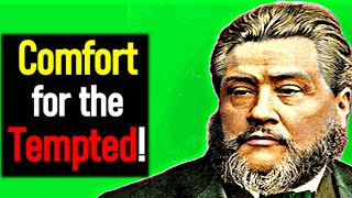 Comfort for the Tempted!  Charles Spurgeon Sermon