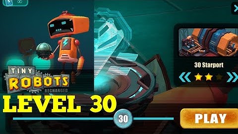 Tiny Robots Recharged level 30 Starport solution or walkthrough