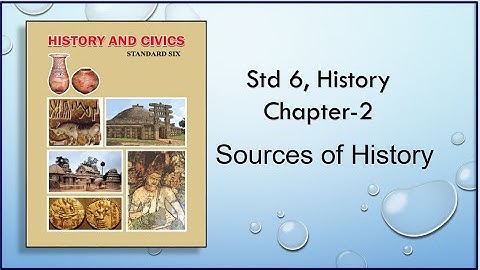 Std 6, History, Chapter-2, sources  of History (Maharashtra State Board)