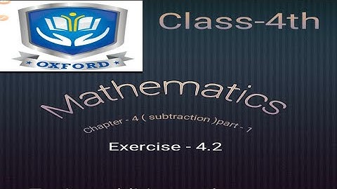 Class - 4th Mathematics chapter - 4(subtraction) part - 1