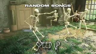 RANDOM SONGS [SPEED UP] (песни выбраны наугад)