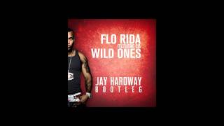 Flo Rida Ft. Sia - Wild Ones (Jay Hardway Bootleg) [FREE DOWNLOAD]