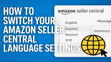 How to Switch Your Amazon Seller Central Language Settings