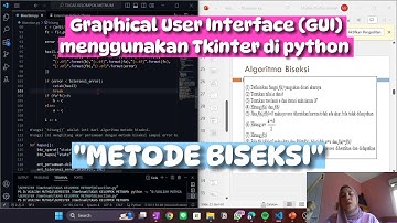 GUI menggunakan Tkinter di python - Metode Biseksi