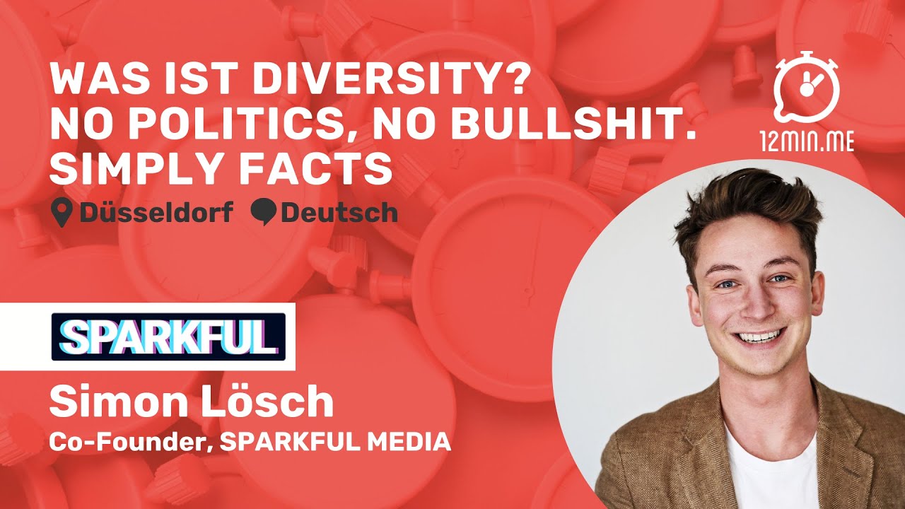 SPARKFUL @ 12MIN.ME Düsseldorf: Warum Diversity mehr ist als ein HR-Projekt