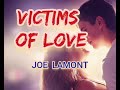 VICTIMS OF LOVE - Joe Lamont (HQ)