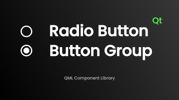 Radio Button & Button Group - QML Component Library - [02]
