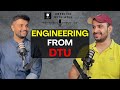 Engineering From Delhi Technological University( DTU ) | DTU Experience | IIT vs DTU | W/ Atul Tomar