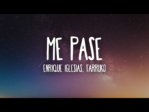 Enrique Iglesias - ME PASE (Letra/Lyrics) ft. Farruko