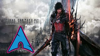 Final Fantasy 16 Max Settings on Arch Linux $[Stream ~]$