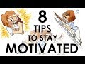 TIPS TO STAY MOTIVATED (For Artists!)