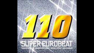 SUPER EUROBEAT 110 ＭＩＬＬＥＮＮＩＵＭ ANNIVERSARY NON-STOP MEGAMIX