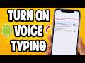 How to Turn On Voice Typing Mic on your Android Phone Keyboard (Best Method)