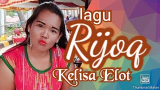 Kelisa Elot / lagu rijoq
