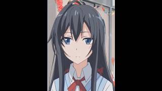 #yukinoshita #oregairu #myteenromanticcomedysnafu #hikigaya #anime #animeedits