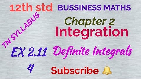 12th std/BUSINESS MATHS/Chapter 2/Integration/EX 2.11 - 4