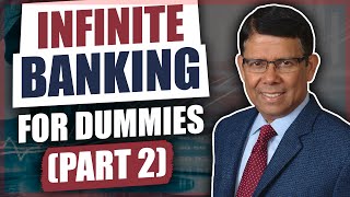 Infinite banking for dummies part 2 ...