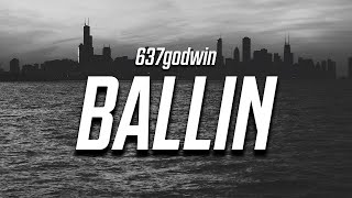 637godwin - Ballin (Lyrics)