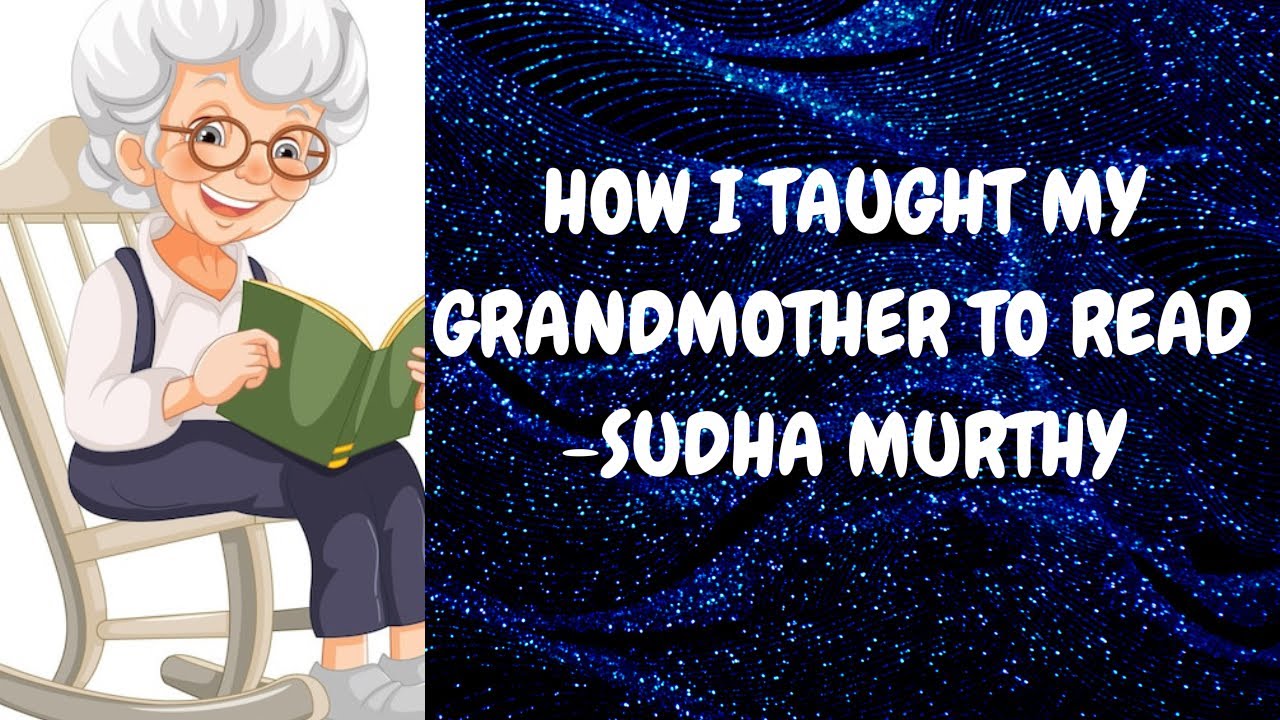 How I Taught My Grandmother to Read by Sudha Murthy short story ...