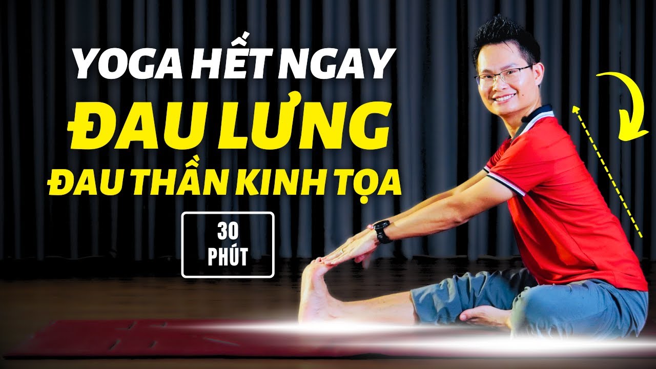 Yoga Chữa Đau Lưng Đau Dây Thần Kinh Tọa (30 Phút, Mọi Trình Độ) | Kim Ba Yoga