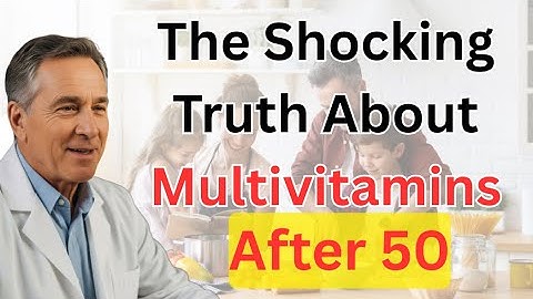 The Shocking Truth About Multivitamins After 50: What You Really Need (and Don’t | Doctor’s Warning