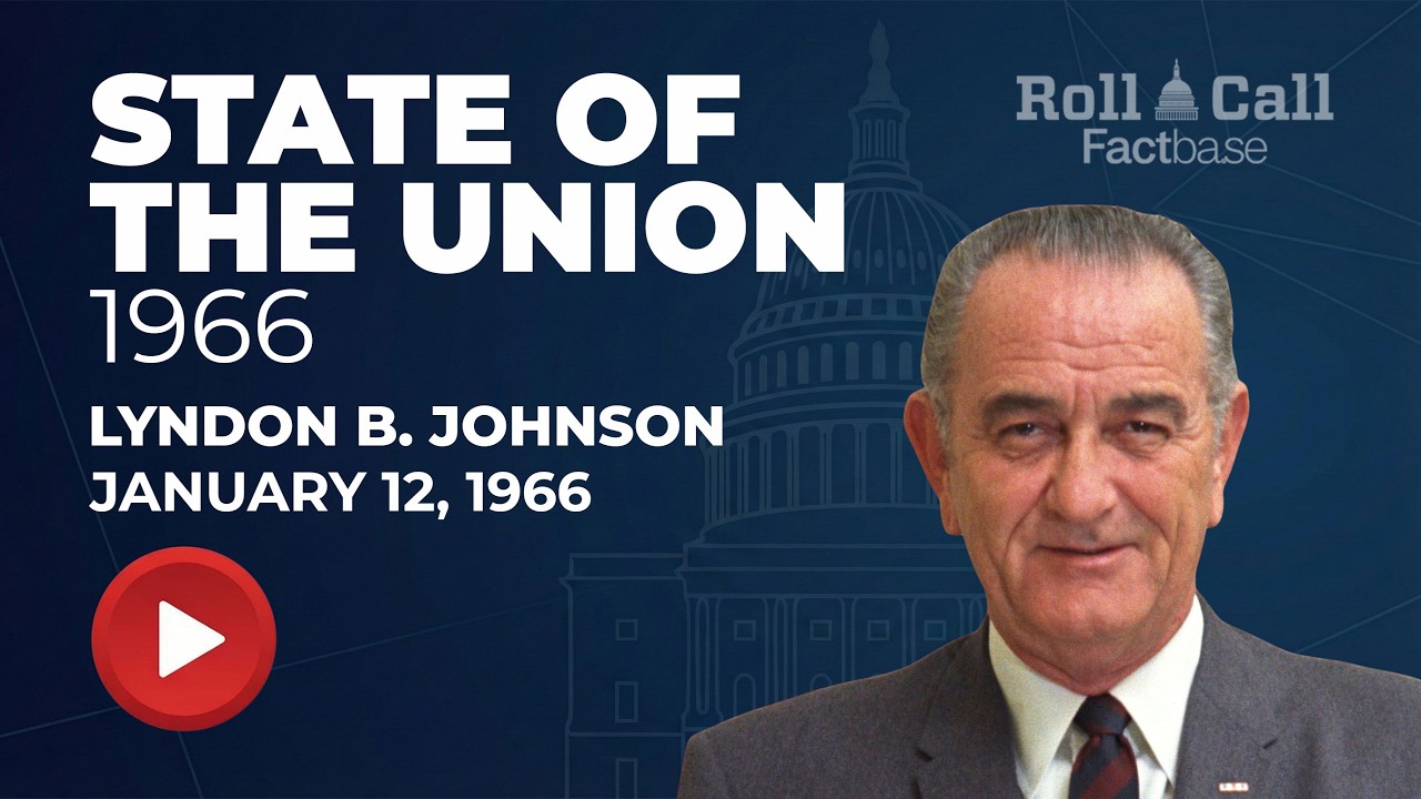 Lyndon B. Johnson: State of the Union Address - January 12, 1966 - YouTube