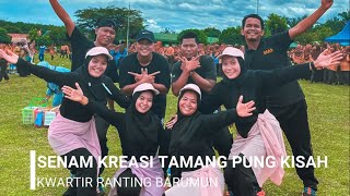 JUARA 1 SENAM KREASI ''TAMANG PUNG KISAH'' - KWARTIR RANTING BARUMUN