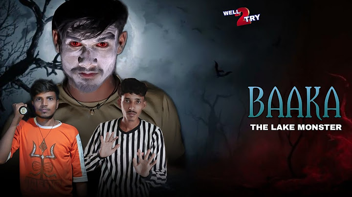 BAAKA-THE LAKE MONSTER | HORROR VIDEO /ANUJ VINES 61