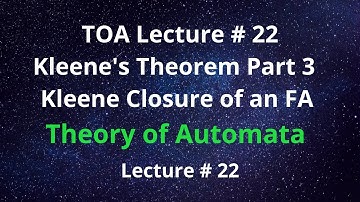 TOA Lecture # 22 Kleene