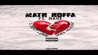 Famous Math Hoffa feat. Hanz "I Dont love Hoes No More" Profile