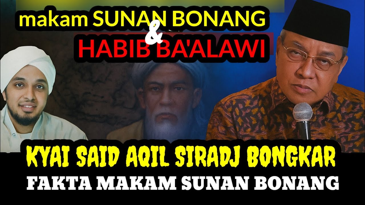 Kyai Said Aqil Bongkar Fakta Makam Sunan Bonang & Habib Ba’alawi