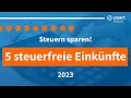 Steuern sparen: 5 Arten (steuerfreier) Einkünfte 2023!