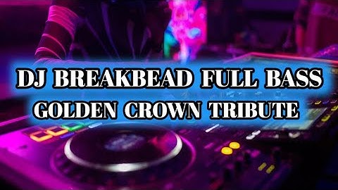 DJ BREAKBEAT FULL BASS GOLDEN CROWN TRIBUTE || PARA SUHU KELUARLAH DARI TEMPAT PERSEMBUNYIANMU!!
