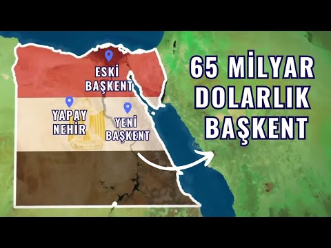 Mısır başkentini neden taşıyor? 65 milyar dolarlık yeni başkent!