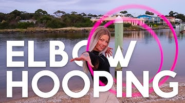 Hula Hoop Tutorial | Elbow Hooping
