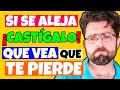 4 FORMAS de CASTIGAR a UN HOMBRE (Haz que MUERA de ANSIEDAD por TI)