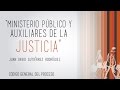 Ministerio Público y Auxiliares de la  Justicia.  Código General del Proceso.