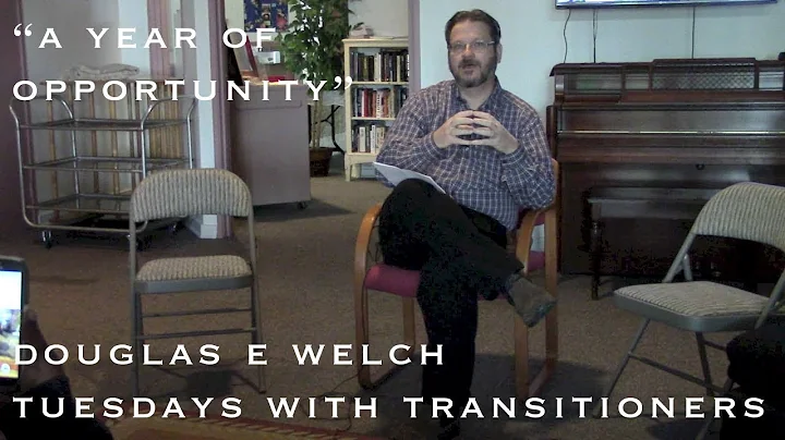 A Year of Opportunity with Douglas E. Welch -- fro...