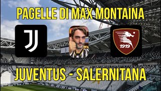 JUVENTUS  SALERNITANA  PAGELLE DI MAX MONTAINA