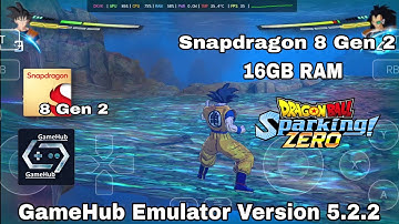 GameHub Emulator V.5.2.2 Dragon BALL Sparking Zero Android Snapdragon 8Gen2 Best Settings GamePlay