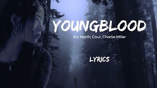 Arc North - Youngblood (Lyrics)