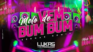Melo De Vem Bumbum Reggae Funk