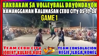 Game1:Bakbakan sa Kalunasan Cebu City.Team Cebu City Vs. Team Consolacion.05-21-24 .