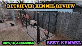 RETRIEVER KENNEL ASSEMBLY AND REVIEW 5FTX10FT