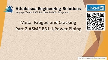 Fatigue and ASME B31.1 Part 2