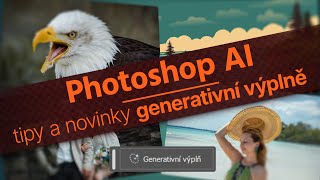 Photoshop AI - tipy a novinky GENERATIVNÍ VÝPLNĚ